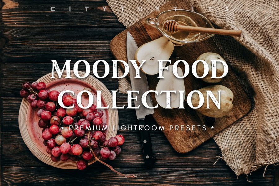Dark & Moody Food Photography Lifestyle Lightroom Presets